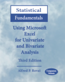 Statistical Fundamentals: Using Microsoft Excel for Univariate and Bivariate Analysis Third Edition